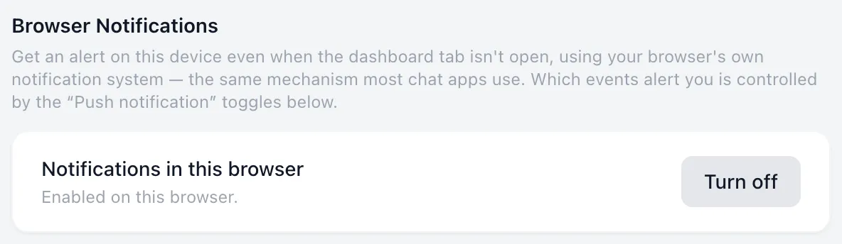 The Browser Notifications card after enabling, showing Enabled on this browser and a Turn off button